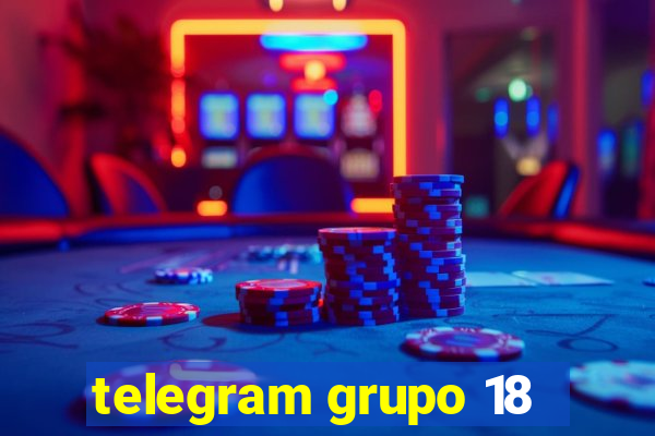 telegram grupo 18